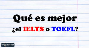 IELTS o TOEFL