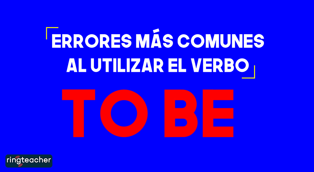 errores al usar el verbo to be